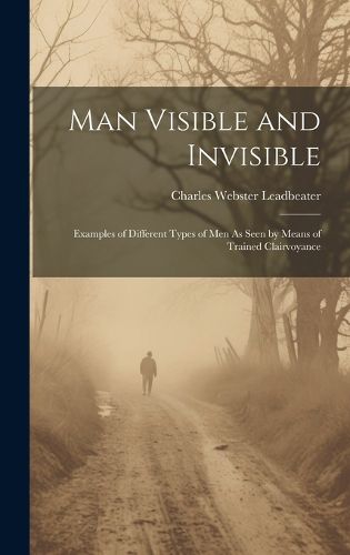 Man Visible and Invisible