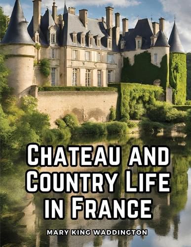 Chateau and Country Life in France