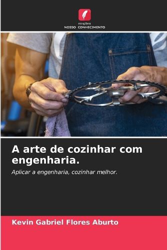 Cover image for A arte de cozinhar com engenharia.