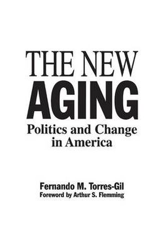 Cover image for The New Aging: Politics and Change in America