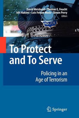 To Protect and To Serve: Policing in an Age of Terrorism