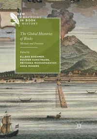 Cover image for The Global Histories of Books: Methods and Practices