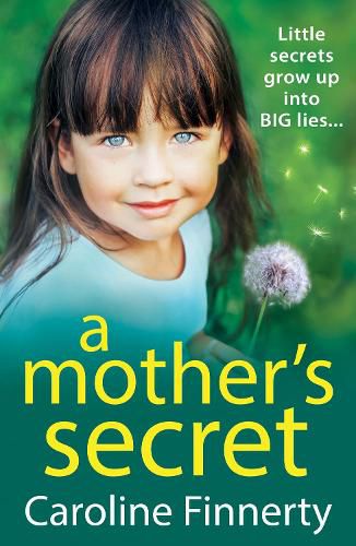 Cover image for A Mother's Secret: The heartbreaking, unforgettable new novel from Irish novelist Caroline Finnerty for 2022