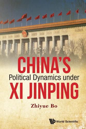 Cover image for China's Political Dynamics Under Xi Jinping