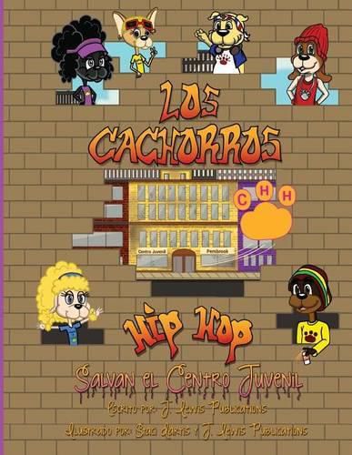 Cover image for Los Cachorros Hip Hop Salvan el Centro Juvenil