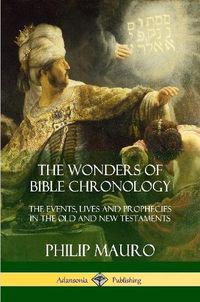 Cover image for The Wonders of Bible Chronology