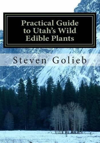 Cover image for Practical Guide to Utah's Wild Edible Plants: A Survival Handbook