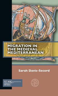 Cover image for Migration in the Medieval Mediterranean