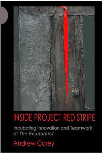 Cover image for Inside Project Red Stripe: Incubating Innovation and Teamwork at  The Economist