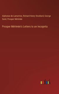 Cover image for Prosper M?rim?e's Letters to an Incognita