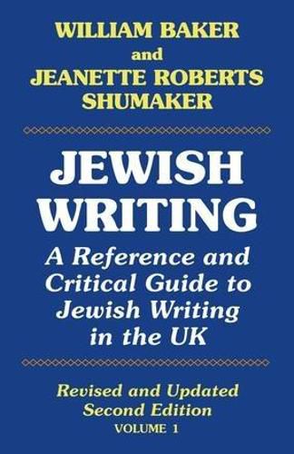 Jewish Writing: A Reference and Critical Guide to Jewish Writing in the UK