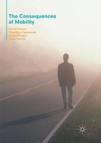 Cover image for The Consequences of Mobility: Reflexivity, Social Inequality and the Reproduction of Precariousness in Highly Qualified Migration