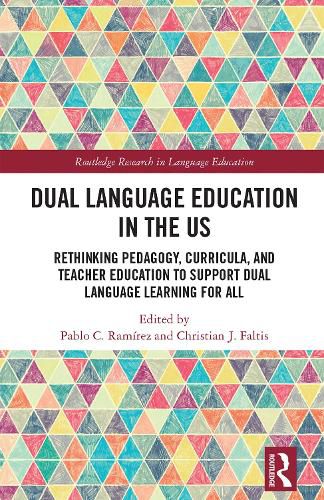 Cover image for Dual Language Education in the US: Rethinking Pedagogy, Curricula, and Teacher Education to Support Dual Language Learning for All