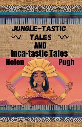 Cover image for Jungle-tastic Tales and Inca-tastic Tales