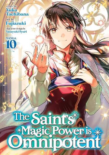 The Saint's Magic Power is Omnipotent (Manga) Vol. 10