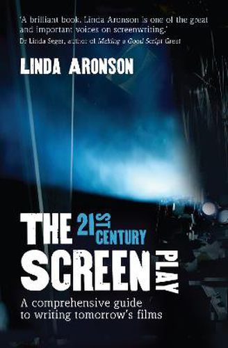 Cover image for The 21st-Century Screenplay: A comprehensive guide to writing tomorrow's films