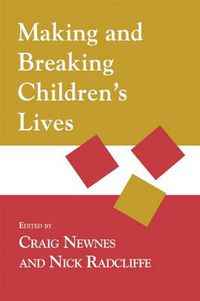 Cover image for Making and Breaking Children's Lives