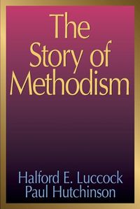 Cover image for The Story of Methodism