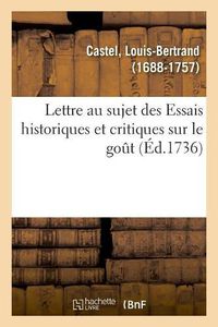 Cover image for Lettre Au Sujet Des Essais Historiques Et Critiques Sur Le Gout