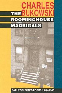 Cover image for The Roominghouse Madrigals: Early Selected Poems 1946-1966