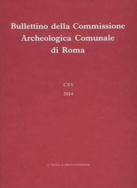 Cover image for Bullettino Della Commissione Archeologica Comunale Di Roma. 115, 2014.