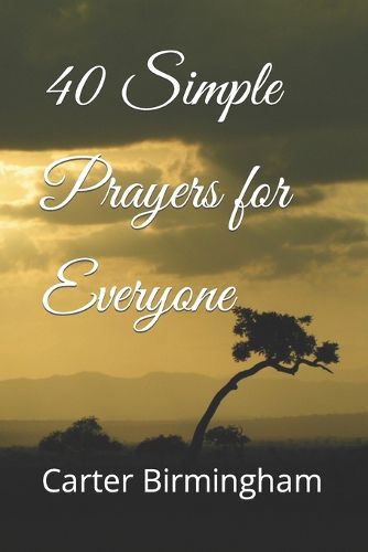 40 Simple Prayers for Everyone