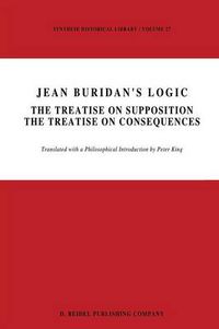 Cover image for Jean Buridan's Logic: The Treatise on Supposition The Treatise on Consequences