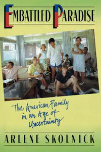 Cover image for Embattled Paradise: The American Family in an Age of Uncertainty