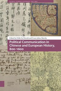 Cover image for Political Communication in Chinese and European History, 800-1600