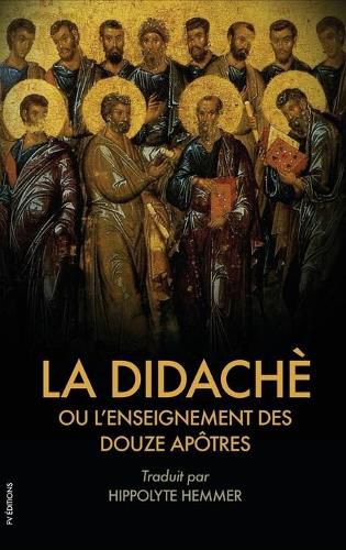 Cover image for La Didache ou l'enseignement des douze Apotres: Suivi de l'Epitre de Barnabe