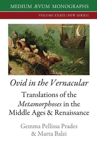 Cover image for Ovid in the Vernacular: Translations of the Metamorphoses in the Middle Ages & Renaissance