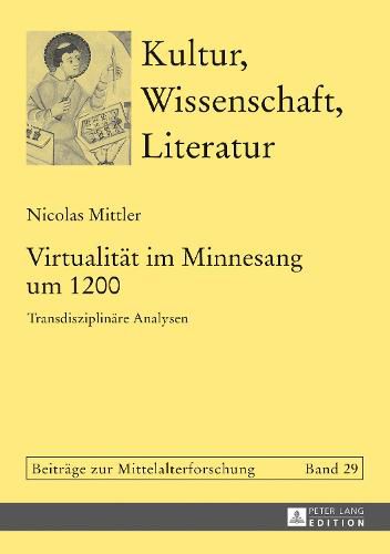 Cover image for Virtualitaet Im Minnesang Um 1200: Transdisziplinaere Analysen