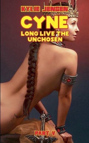 Cover image for Cyne - Long Live the Unchosen (Part V)