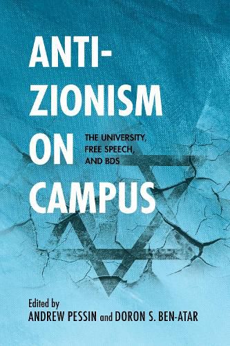 Anti-Zionism on Campus: The University, Free Speech, and BDS