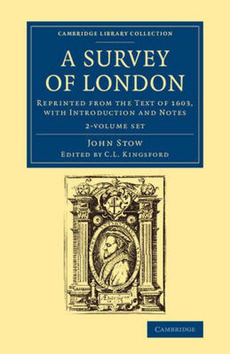 A Survey of London 2 Volume Set: Reprinted from the Text of 1603, with Introduction and Notes