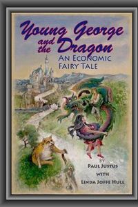 Cover image for Young George and the Dragon: An Economic Fairy Tale