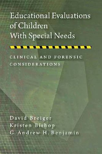 Cover image for Educational Evaluations of Children With Special Needs: Clinical and Forensic Considerations