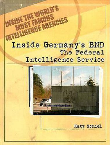 Cover image for Inside Germany's BND: The Federal Intelligence Service