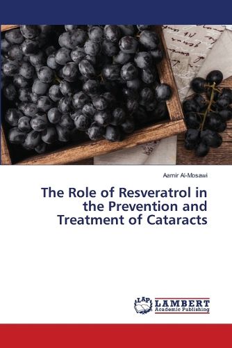 Cover image for The Role of Resveratrol in the Prevention and Treatment of Cataracts