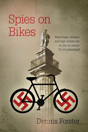 Spies on Bikes: Espionage and intrigue in sleepy Northumberland