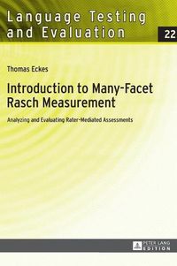 Cover image for Introduction to Many-Facet Rasch Measurement: Analyzing and Evaluating Rater-Mediated Assessments. 2nd Revised and Updated Edition