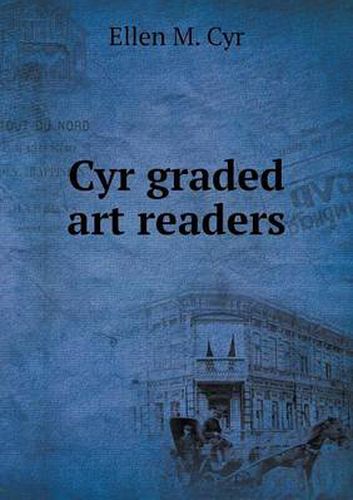 Cover image for Cyr graded art readers