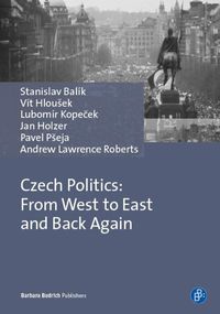 Cover image for Czech Politics: From West to East and Back Again