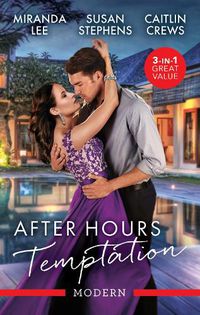 Cover image for After Hours Temptation/The Billionaire's Cinderella Housekeeper/Forbidden To Her Spanish Boss/The Italian's Twin Consequenc