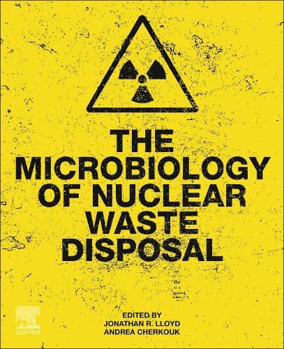 Cover image for The Microbiology of Nuclear Waste Disposal