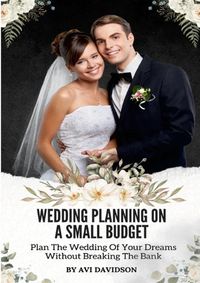 Cover image for Wedding Planning On A Small Budget