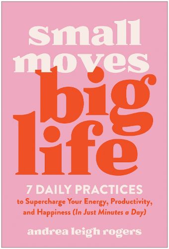 Cover image for Small Moves, Big Life