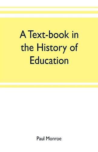 A text-book in the history of education