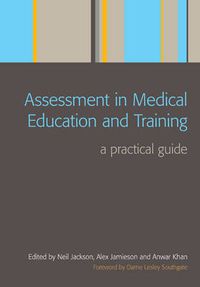 Cover image for Assessment in Medical Education and Training: A Practical Guide