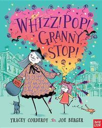 Cover image for Whizz! Pop! Granny, Stop!
